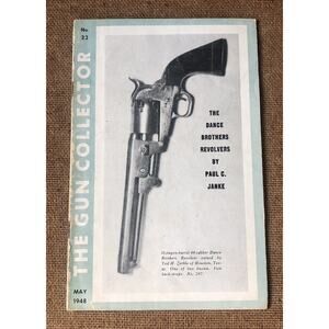 Vintage 1948 Gun Collector Magazine Dance Brothers Revolvers Pistols Illustrated